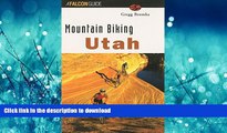 FAVORIT BOOK Mountain Biking Utah (rev) (State Mountain Biking Series) READ EBOOK
