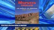 READ THE NEW BOOK Morocco Overland: 45 routes from the Atlas to the Sahara by 4wd, motorcycle or