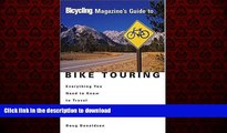FAVORIT BOOK Bicycling Magazine s Guide to Bike Touring: Everything You Need to Know to Travel