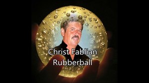 Christ Fablian - Rubber Ball