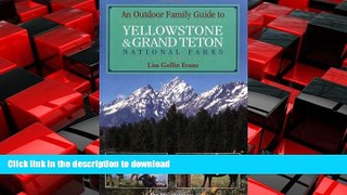 EBOOK ONLINE Outdoor Family Guide to Yellowstone and Grand Teton (Outdoor Family Guides) READ PDF