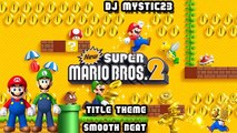 New Super Mario Bros. 2 Title Theme Smooth Beat
