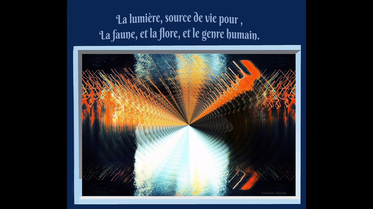 ©HD diaporama LUMIERES Pensées Photo&Photo-Peinture Anciaux MARTINE THOMAS André Vie WeB Tv Monde©