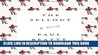 Best Seller The Sellout: A Novel Free Read