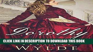 Best Seller Dorothy ( A Madcap Regency Romance ) (The Fairweather Sisters Book 3) Free Read
