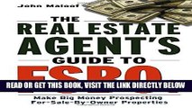 [Free Read] The Real Estate Agent s Guide to FSBOs: Make Big Money Prospecting For Sale By Owner
