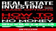 [Free Read] Real Estate Investing with Lease Options: How to Invest with No Money Down (Real