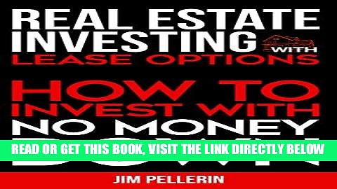 [Free Read] Real Estate Investing with Lease Options: How to Invest with No Money Down (Real