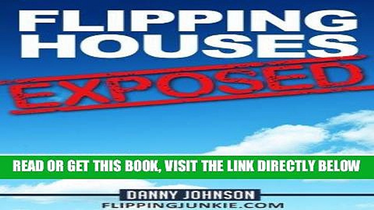 [Free Read] Flipping Houses Exposed: 34 Weeks In The Life Of A Successful House Flipper Free Online