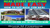 [Free Read] Real Estate Investing Made Easy: How to Get Rich, For Real (How to Get Rich, For Real