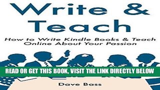 [Free Read] Write   Teach: How to Write Kindle Books   Teach Online About Your Passion Full Online