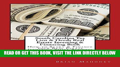 [Free Read] South Carolina Tax Lien   Deeds Real Estate Investing   Financing Book: How to Start