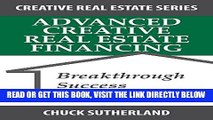 [Free Read] Advanced Creative Real Estate Financing: Breakthrough Success Strategies (Creative
