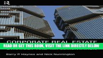 [Free Read] Corporate Real Estate Asset Management Full Online