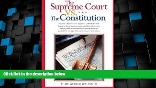 Big Deals  The Supreme Court vs. The Constitution: You don t have to be a lawyer to understand how