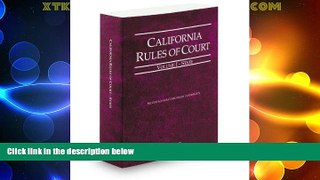 Big Deals  California Rules of Court - State, 2013 ed. (Vol. I, California Court Rules)