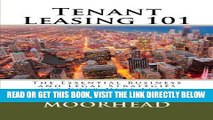 [Free Read] Tenant Leasing 101: The Essential Business and Legal Strategies for Negotiating Your