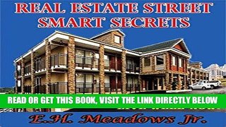 [Free Read] Real Estate  Street Smart Secrets: Avoid the traps--Live well now! Free Online