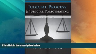 Big Deals  Judicial Process and Judicial Policymaking  Full Read Best Seller