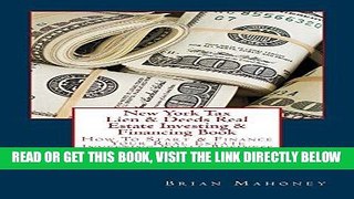 [Free Read] New York Tax Lien   Deeds Real Estate Investing   Financing Book: How to Start