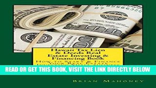 [Free Read] Hawaii Tax Lien   Deeds Real Estate Investing   Financing Book: How to Start   Finance