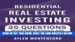 [Free Read] Residential Real Estate Investing: 25 Questions Investors Should Ask Their Agent Full