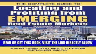 [Free Read] The Complete Guide to Locating and Profiting from Emerging Real Estate Markets: