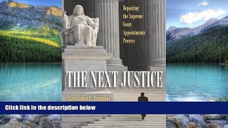 Books to Read  The Next Justice: Repairing the Supreme Court Appointments Process  Full Ebooks