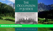 Big Deals  The Occupation of Justice: The Supreme Court of Israel and the Occupied Territories