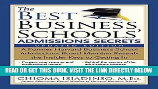 [Free Read] The Best Business Schools  Admissions Secrets: A Former Harvard Business School