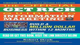 [Free Read] The Official Get Rich Guide to Information Marketing: Build a Million Dollar Business