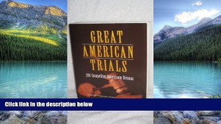 Books to Read  Great american Trials - 201 Compelling Courtroom Dramas  Full Ebooks Best Seller