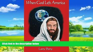 Big Deals  When God Left America  Best Seller Books Most Wanted