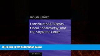 Big Deals  Constitutional Rights, Moral Controversy, and the Supreme Court  Best Seller Books Most