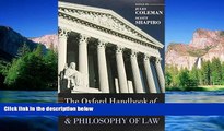 Must Have  The Oxford Handbook of Jurisprudence and Philosophy of Law (Oxford Handbooks)  READ