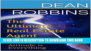 [Free Read] The Ultimate Real Estate Agent: Attitude is Everything Free Online