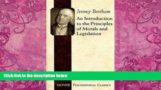 Books to Read  An Introduction to the Principles of Morals and Legislation (Dover Philosophical