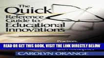 [Free Read] The Quick Reference Guide to Educational Innovatio: Practices, Programs, Policies, and