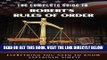 [Free Read] The Complete Guide to Robert s Rules of Order Made Easy: Everything You Need to Know