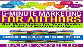 [Free Read] 5-Minute Marketing for Authors: Get More Sales for Your Books in Just 5 Minutes a Day