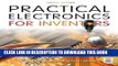 Best Seller Practical Electronics for Inventors, Fourth Edition Free Read