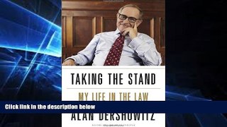 READ FULL  Taking the Stand: My Life in the Law  READ Ebook Full Ebook