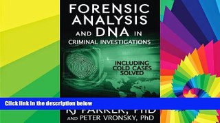 READ FULL  Forensic Analysis and DNA in Criminal Investigations: Including Solved Cold Cases