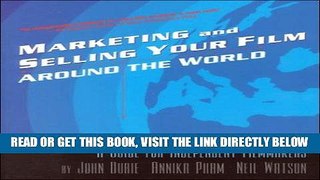 [Free Read] MARKETING SELLING YOUR FILM AROUND THE WORLD Full Online