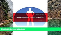 READ NOW  Managing Police Organizations (8th Edition)  Premium Ebooks Online Ebooks