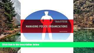 READ NOW  Managing Police Organizations (8th Edition)  Premium Ebooks Online Ebooks