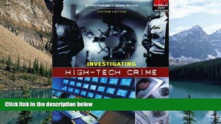 Books to Read  INVESTIGATING HIGH-TECH CRIME--CUSTOM EDITION  Full Ebooks Most Wanted