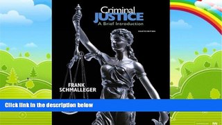 Big Deals  Criminal Justice: A Brief Introduction (8th Edition)  Full Ebooks Most Wanted