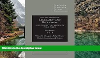 READ NOW  Cases and Materials on Legislation and Regulation: Statutes and the Creation of Public