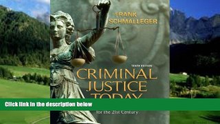 Books to Read  Criminal Justice Today: An Introductory Text for the 21st Century (10th Edition)